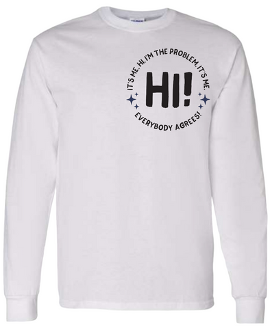 I'M THE PROBLEM LONG SLEEVES - WHITE