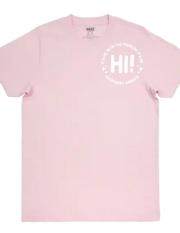 I'M THE PROBLEM SHORT SLEEVE TEE - PINK